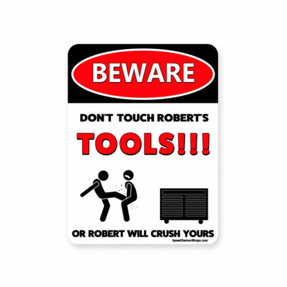 Roberts Don't Touch My Tools Garage Sign