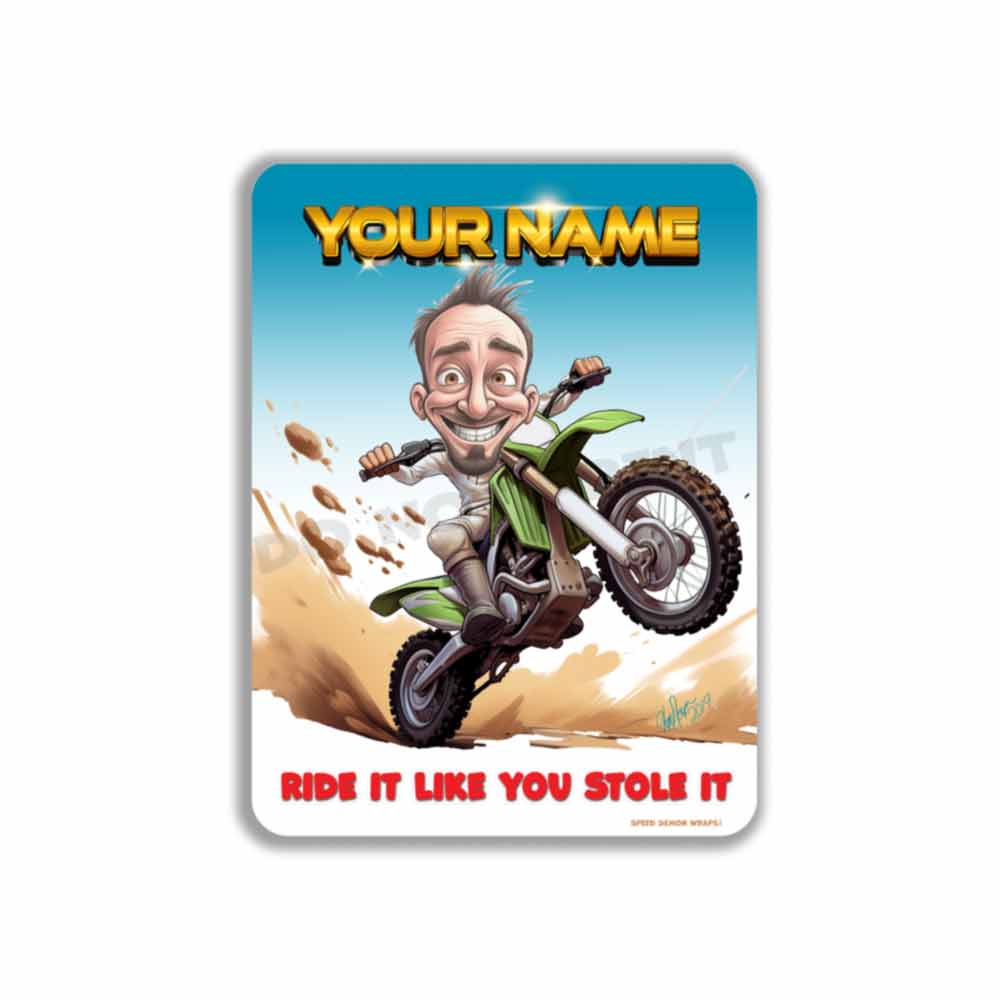 Dirt Bike Caricature Metal Sign ride it like you stole it