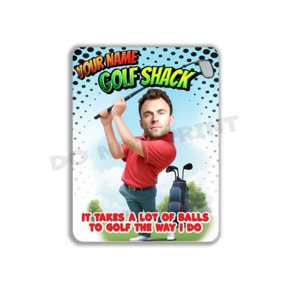 Personalized Golf Shack Metal Sign Takes a lot of Balls