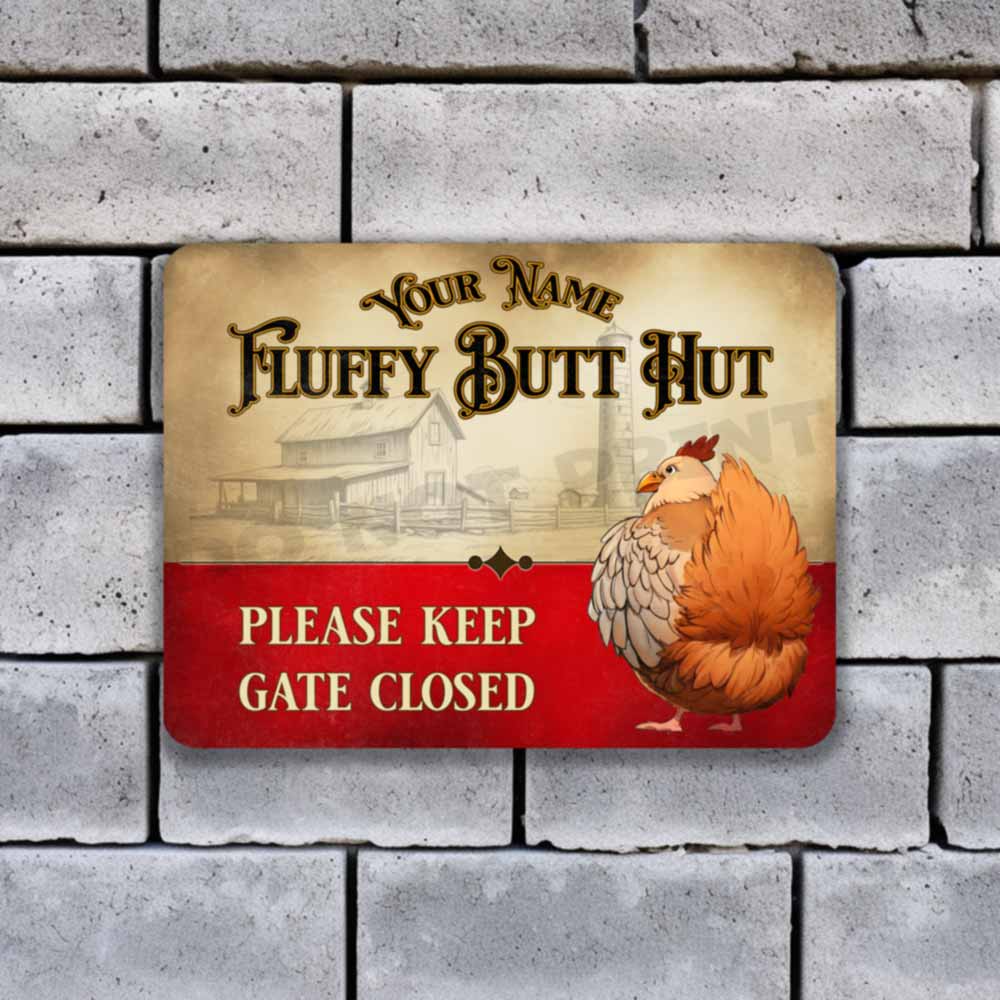 Personalized Chicken Fluffy Butt Hut Please Keep Gate Closed